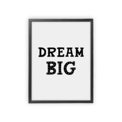 Dream Big Poster